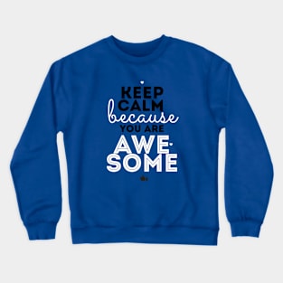 You are awesome Crewneck Sweatshirt